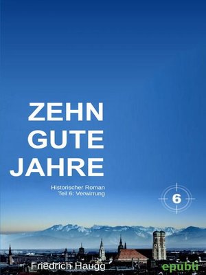 cover image of Zehn gute Jahre Teil 6